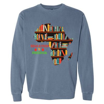 Black History Month Education Is Freedom Book Reader Garment-Dyed Sweatshirt