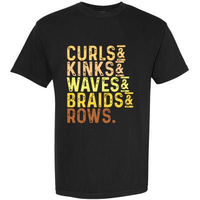 Black History Month Womens Curls Kinks Waves Braids Rows Garment-Dyed Heavyweight T-Shirt