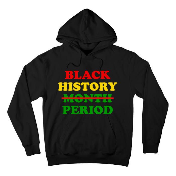 Black History Month Period Tall Hoodie