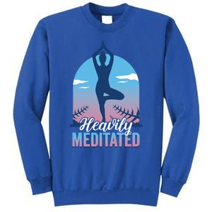 Buddhist Heavily Meditated Meditation Yoga Instructor Gift Sweatshirt