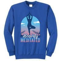 Buddhist Heavily Meditated Meditation Yoga Instructor Gift Sweatshirt