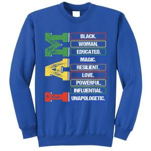 Black History Month I Am Black Educated Melanin Blm Gift Tall Sweatshirt