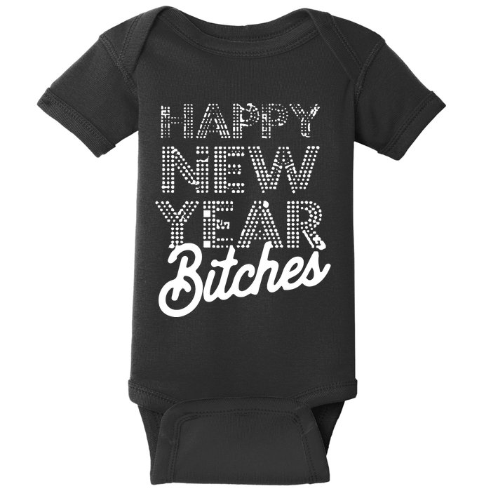 Bling Happy New Year Bitches Happy New Year Premium Baby Bodysuit