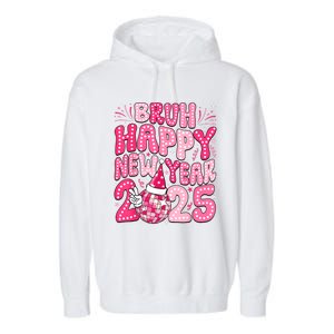 Bruh Happy New Year 2025 Family New Years Eve Party Girl Garment-Dyed Fleece Hoodie