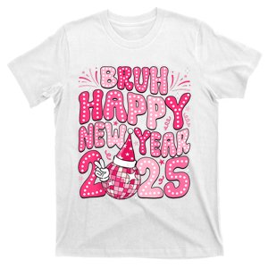 Bruh Happy New Year 2025 Family New Years Eve Party Girl T-Shirt