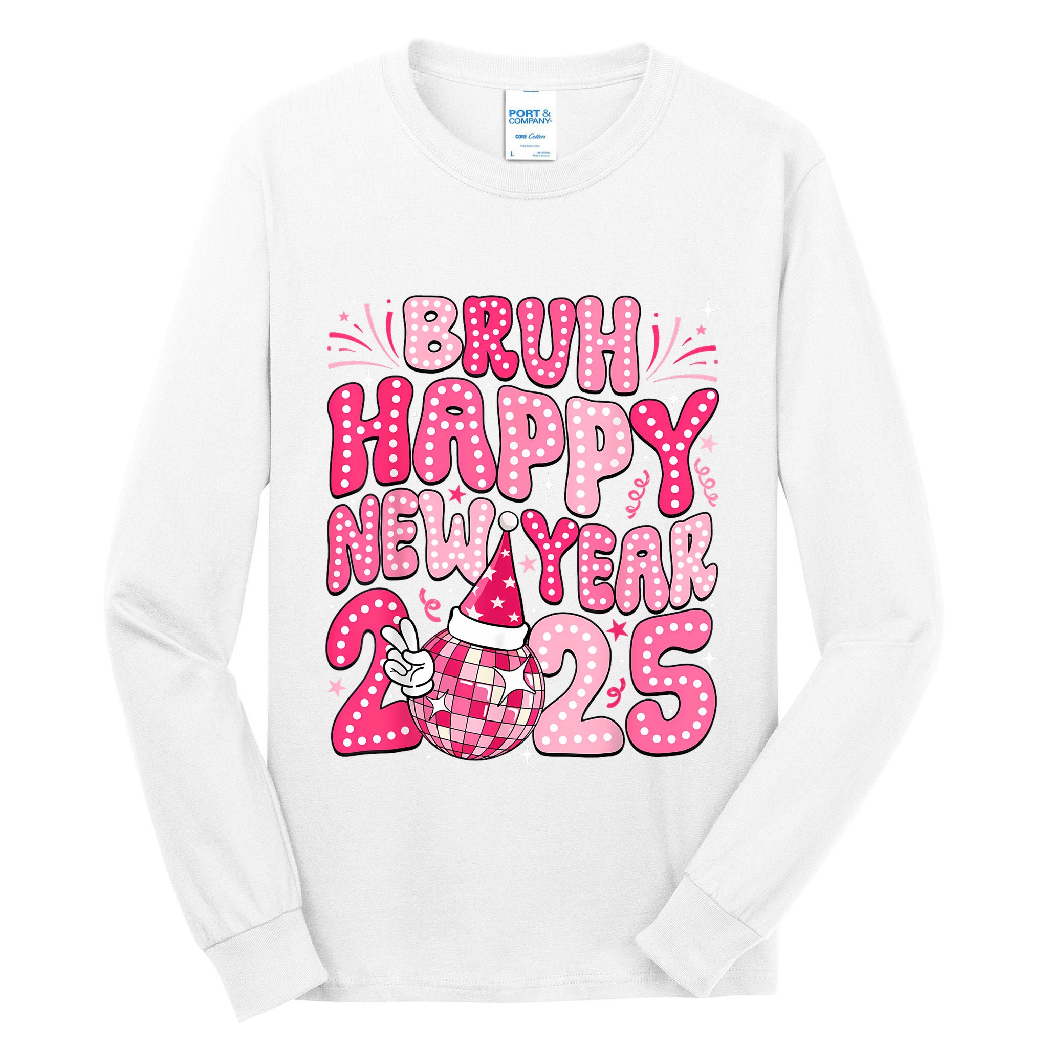 Bruh Happy New Year 2025 Family New Years Eve Party Girl Tall Long Sleeve T-Shirt