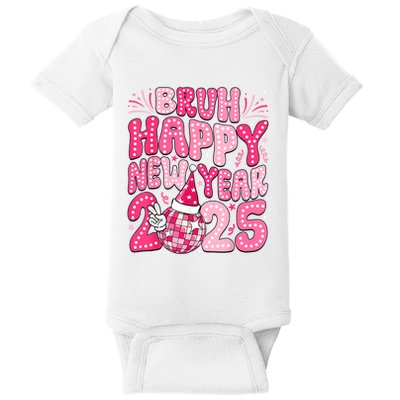 Bruh Happy New Year 2025 Family New Years Eve Party Girl Baby Bodysuit