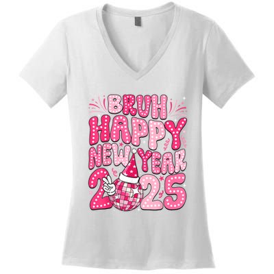 Bruh Happy New Year 2025 Family New Years Eve Party Girl Women's V-Neck T-Shirt