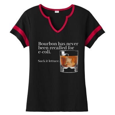 Bourbon Has Never Been Recalled For Ecoli Suck It Lettuce Ladies Halftime Notch Neck Tee