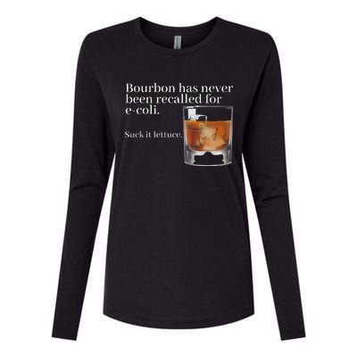 Bourbon Has Never Been Recalled For Ecoli Suck It Lettuce Womens Cotton Relaxed Long Sleeve T-Shirt