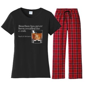 Bourbon Has Never Been Recalled For Ecoli Suck It Lettuce Women's Flannel Pajama Set