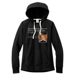 Bourbon Has Never Been Recalled For Ecoli Suck It Lettuce Women's Fleece Hoodie