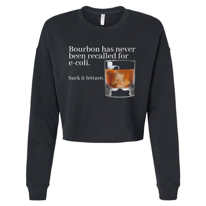 Bourbon Has Never Been Recalled For Ecoli Suck It Lettuce Cropped Pullover Crew