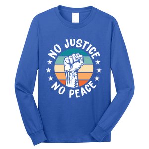 Black History No Peace No Justice African American Funny Gift Meaningful Gift Long Sleeve Shirt