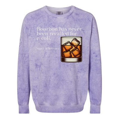 Bourbon Has Never Been Recalled For Ecoli Suck It Lettuce Colorblast Crewneck Sweatshirt