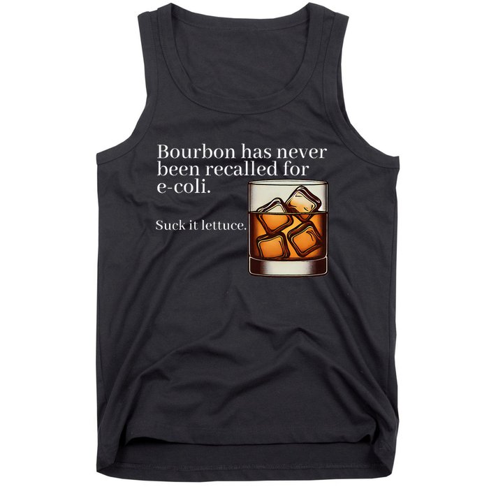 Bourbon Has Never Been Recalled For Ecoli Suck It Lettuce Tank Top