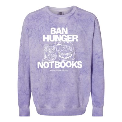 Ban Hunger Not Books Democraticgovernors Colorblast Crewneck Sweatshirt