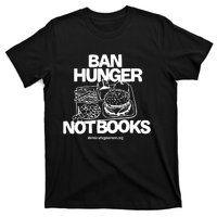 Ban Hunger Not Books Democraticgovernors T-Shirt