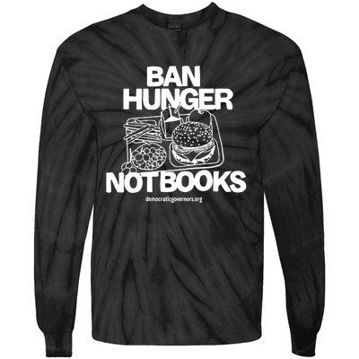 Ban Hunger Not Books Democraticgovernors Tie-Dye Long Sleeve Shirt