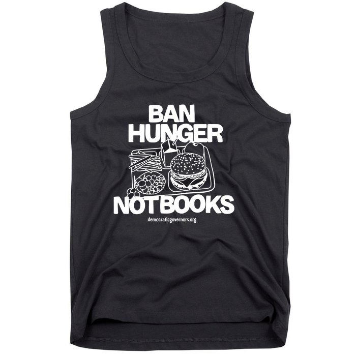 Ban Hunger Not Books Democraticgovernors Tank Top