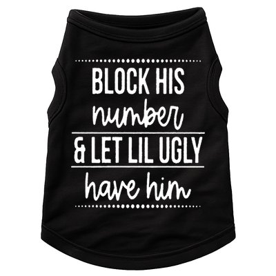 Block His Number And Let Lil Ugly Have Him Funny Break Up Gift Doggie Tank