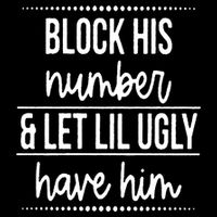 Block His Number And Let Lil Ugly Have Him Funny Break Up Gift Sustainable Bucket Hat