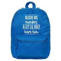 Block His Number And Let Lil Ugly Have Him Funny Break Up Gift 16 in Basic Backpack