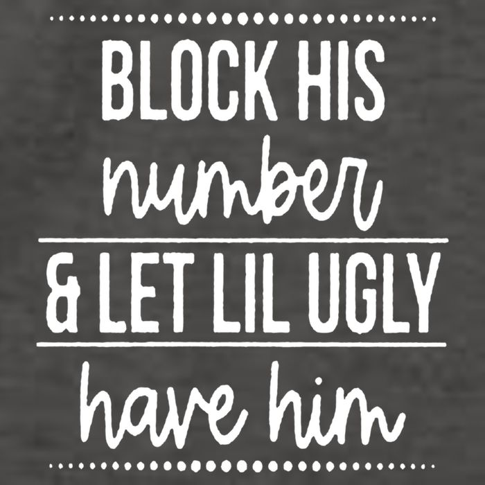 Block His Number And Let Lil Ugly Have Him Funny Break Up Gift Vector Backpack