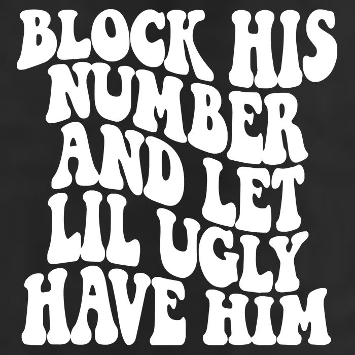 Block His Number And Let Lil Ugly Have Him Adult Drive Performance Visor