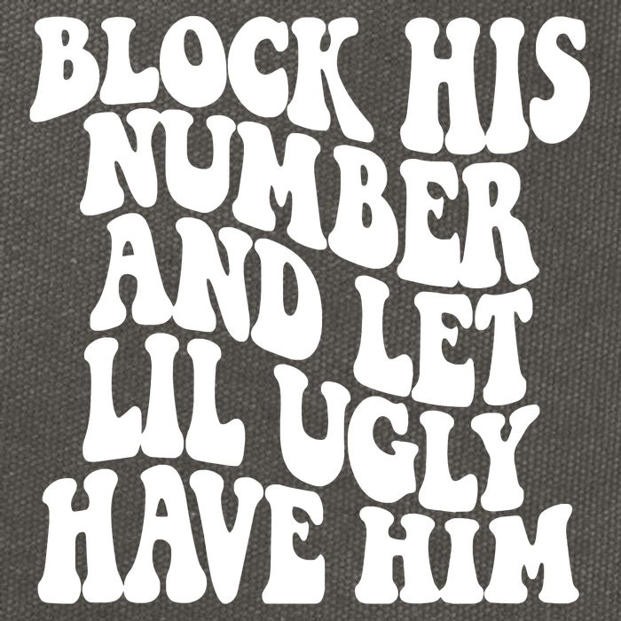 Block His Number And Let Lil Ugly Have Him Cotton Canvas Backpack