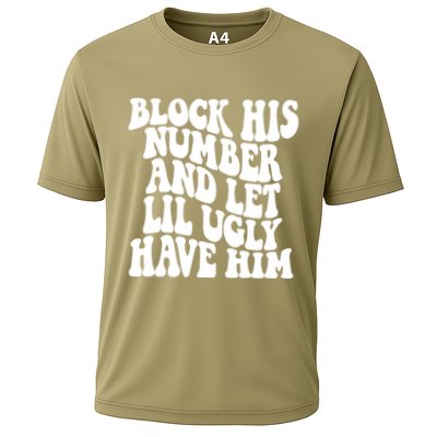 Block His Number And Let Lil Ugly Have Him Performance Shirt