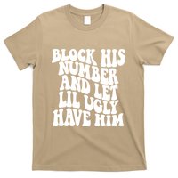 Block His Number And Let Lil Ugly Have Him T-Shirt