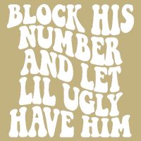 Block His Number And Let Lil Ugly Have Him Cooling Performance Long Sleeve Crew