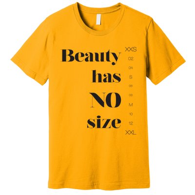 Beauty has no size Premium T-Shirt