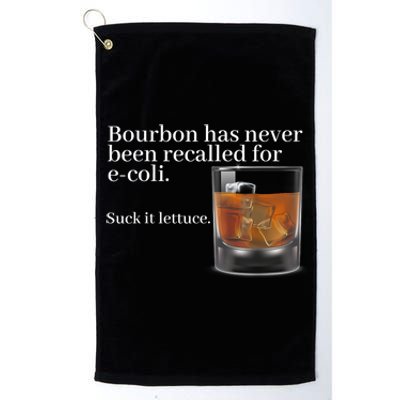 Bourbon Has Never Been Recalled For Ecoli Suck It Lettuce Platinum Collection Golf Towel