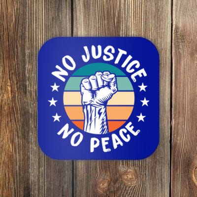 Black History No Peace No Justice African American Funny Gift Coaster