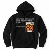 Bourbon Has Never Been Recalled For Ecoli Suck It Lettuce Hoodie