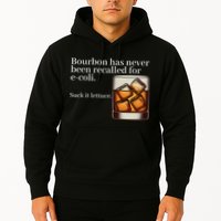 Bourbon Has Never Been Recalled For Ecoli Suck It Lettuce Hoodie