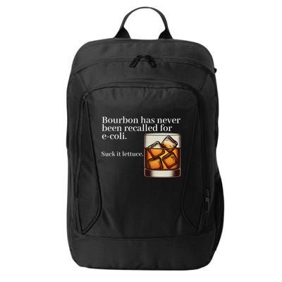 Bourbon Has Never Been Recalled For Ecoli Suck It Lettuce City Backpack