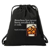 Bourbon Has Never Been Recalled For Ecoli Suck It Lettuce Drawstring Bag