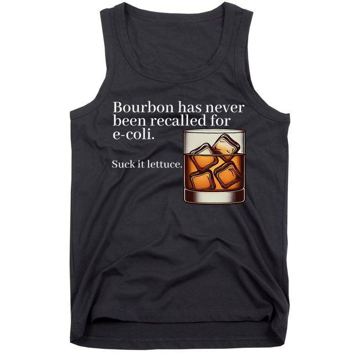 Bourbon Has Never Been Recalled For Ecoli Suck It Lettuce Tank Top