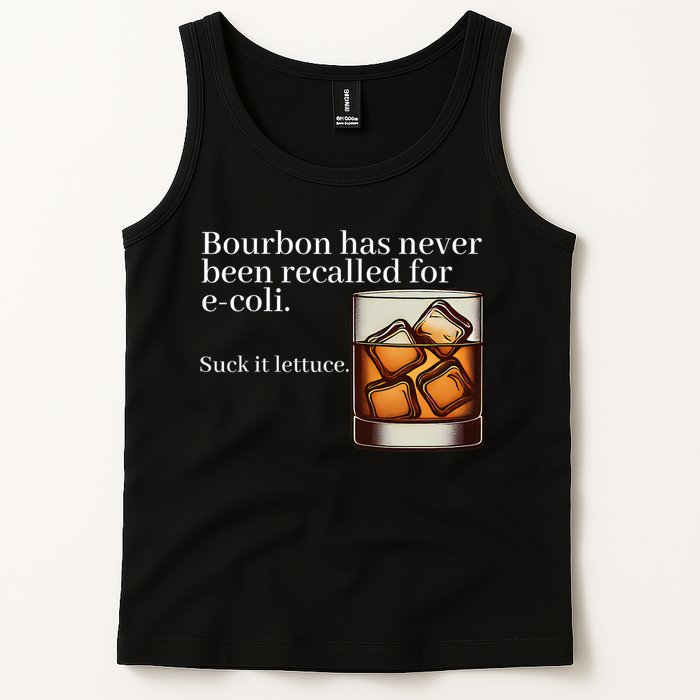 Bourbon Has Never Been Recalled For Ecoli Suck It Lettuce Tank Top