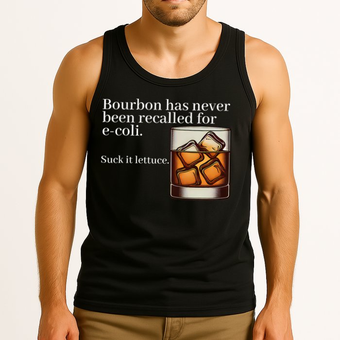 Bourbon Has Never Been Recalled For Ecoli Suck It Lettuce Tank Top