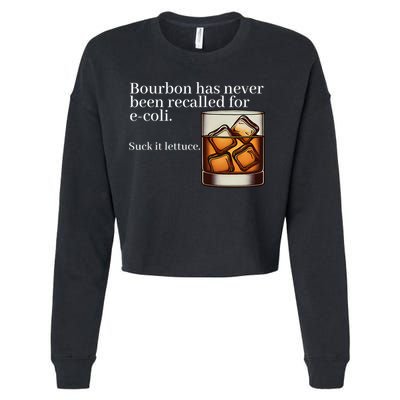 Bourbon Has Never Been Recalled For Ecoli Suck It Lettuce Cropped Pullover Crew