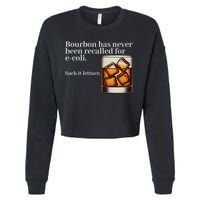 Bourbon Has Never Been Recalled For Ecoli Suck It Lettuce Cropped Pullover Crew