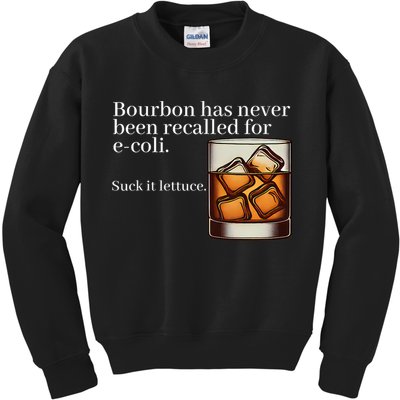 Bourbon Has Never Been Recalled For Ecoli Suck It Lettuce Kids Sweatshirt