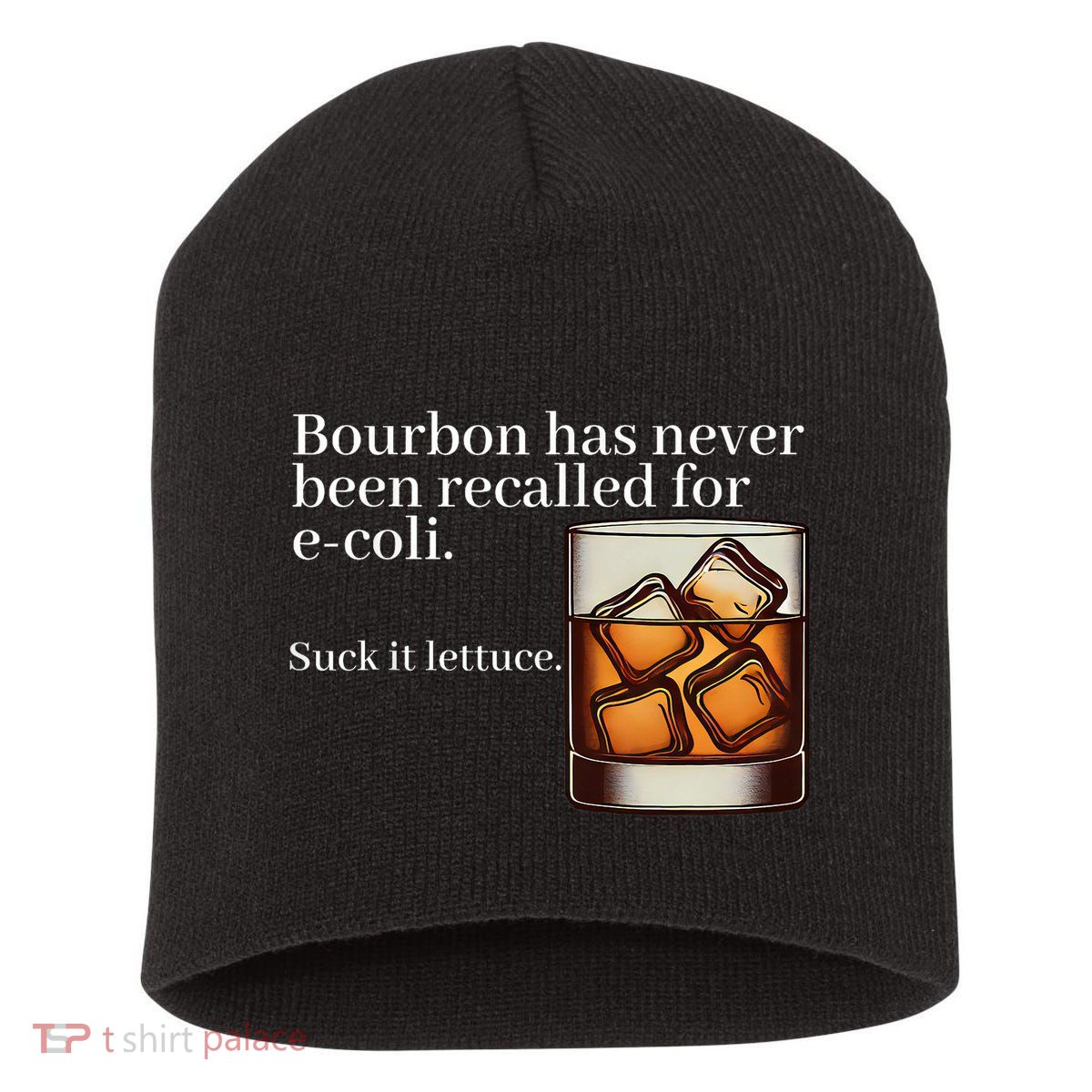 Bourbon Has Never Been Recalled For Ecoli Suck It Lettuce Short Acrylic Beanie