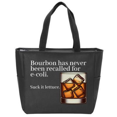Bourbon Has Never Been Recalled For Ecoli Suck It Lettuce Zip Tote Bag