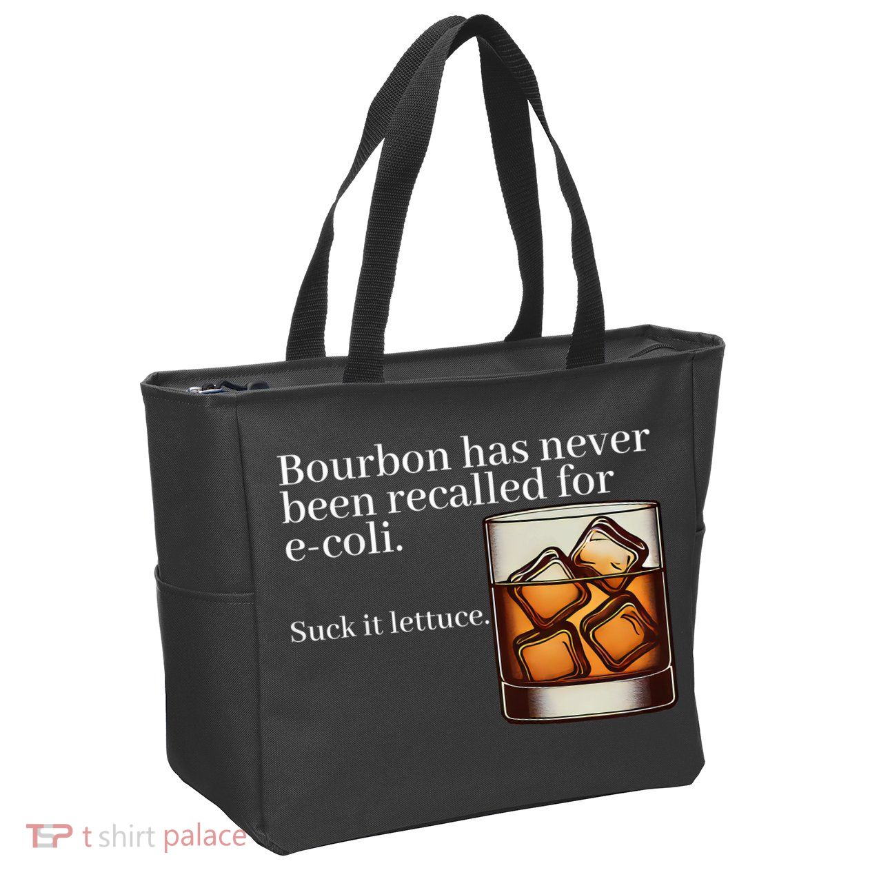 Bourbon Has Never Been Recalled For Ecoli Suck It Lettuce Zip Tote Bag