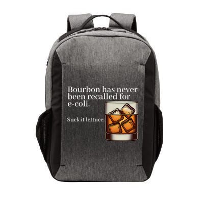 Bourbon Has Never Been Recalled For Ecoli Suck It Lettuce Vector Backpack
